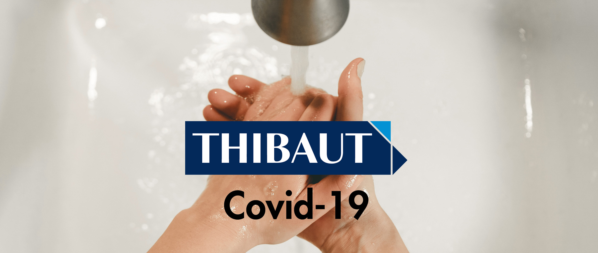 COVID-19, THIBAUT confirme son engagement auprès de ses clients