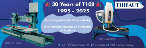 30 ans du T108 Thibaut : la machine manuelle pour marbriers qui a marqué l’industrie de la pierre
